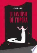 Le fantôme de l'Opéra - Édition abrégée