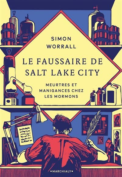 Le Faussaire de Salt Lake City Meurtres et manigances chez les mormons
