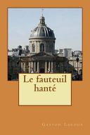 Couverture de Le Fauteuil Hante par Gaston Leroux