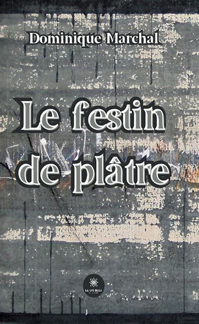 Le festin de plâtre