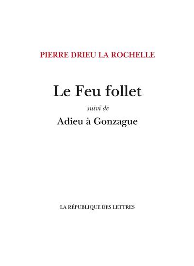 Le Feu follet Suivi de Adieu à Gonzague