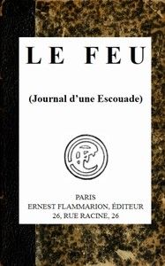 Le feu (Journal d'une Escouade)