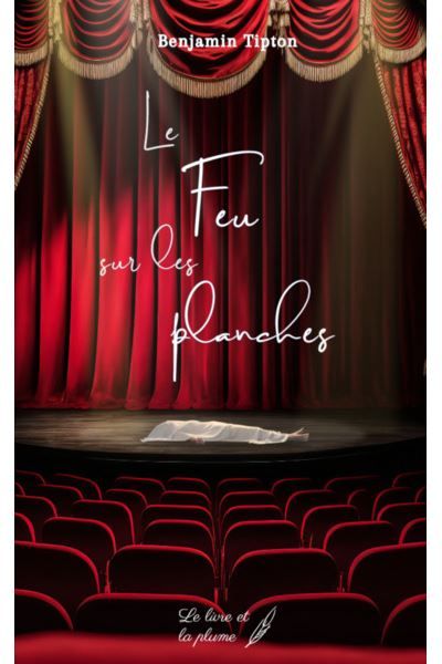 Le feu sur les planches