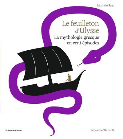 Le feuilleton d'Ulysse La mythologie grecque en cent épisodes