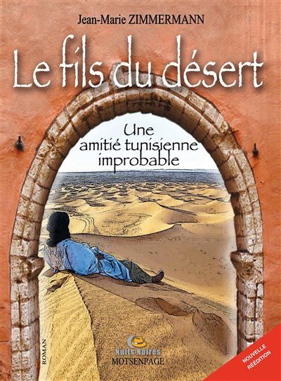 Le fils du désert Une amitié tunisienne improbable
