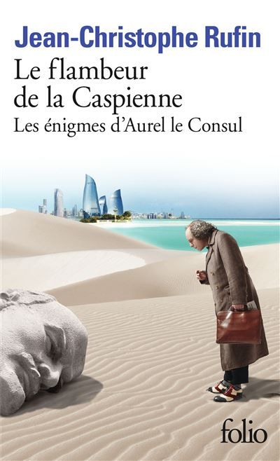 Le flambeur de la Caspienne Les enigmes d'aurel le consul iii