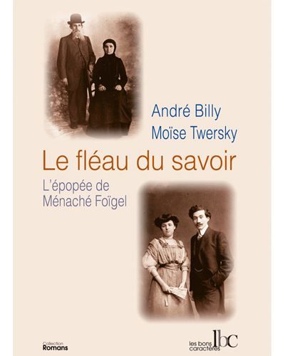 LE FLÉAU DU SAVOIR L'épopée de Ménaché Foïgel