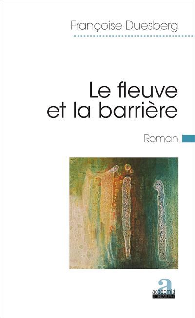 Le fleuve et la barrière Roman