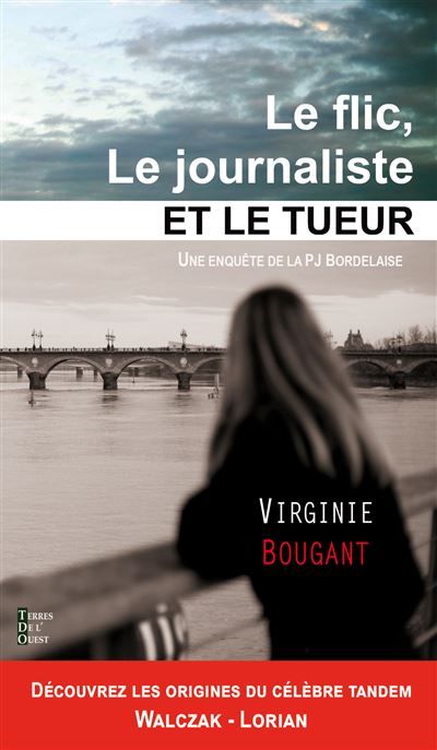 Couverture de Le flic, le journaliste et le tueur par Virginie Bougant