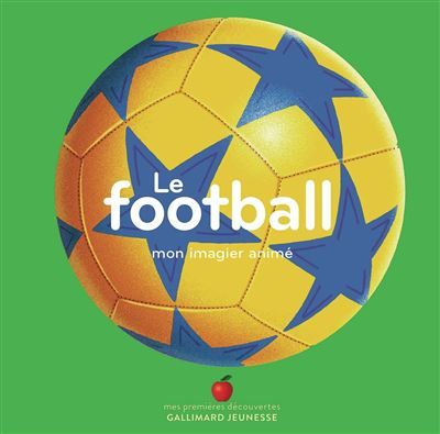 Le football Mon imagier animé