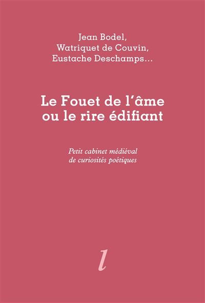 Le Fouet de l'âme ou le rire édifiant