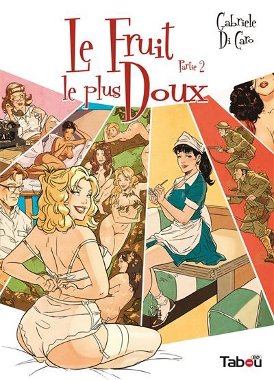 Le fruit le plus doux, partie 2