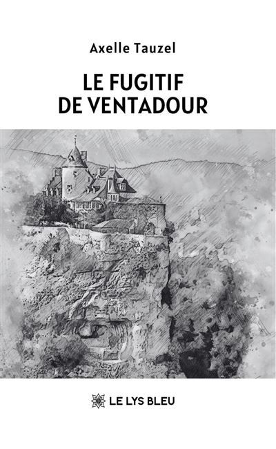 Le fugitif de Ventadour