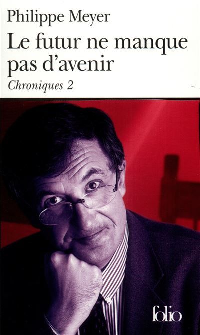 Le Futur ne manque pas d'avenir Chroniques Tome 2