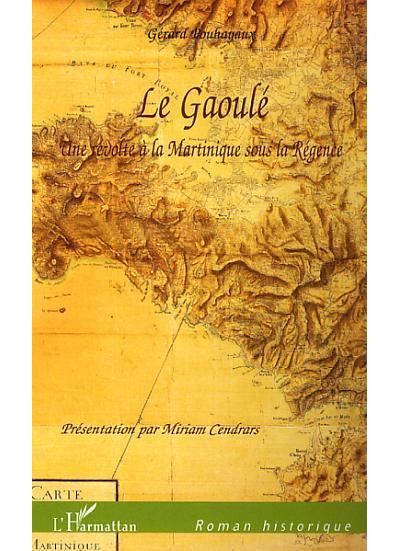 Le Gaoulé Une révolte à la Martinique sous la Régence
