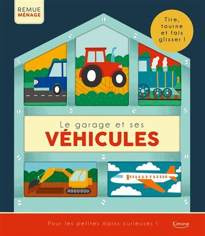 Le Garage et ses véhicules - Tire, tourne et fais glisser ! - Andy Passchier
