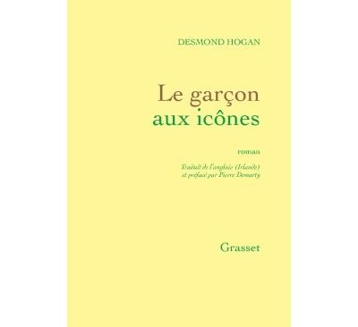 Le garçon aux icônes Roman - traduit de l'anglais (Irlande) par Pierre Demarty