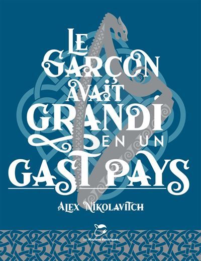 Le garçon avait grandi en un gast pays