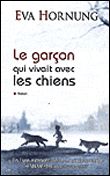 Le garçon qui vivait avec les chiens