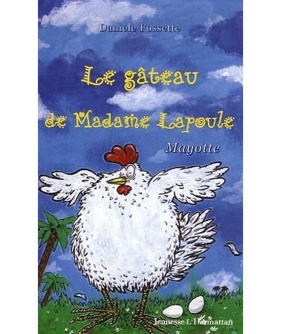 Le gâteau de madame Lapoule Mayotte