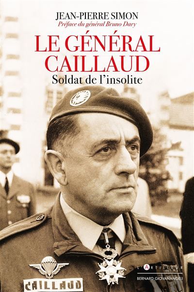 Le Général Caillaud Soldat de l'insolite