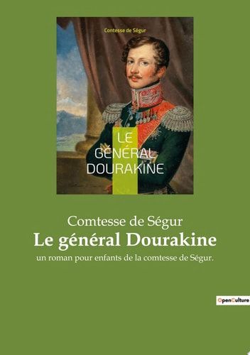 Le général Dourakine un roman pour enfants de la comtesse de Ségur.