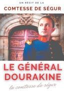 Le général Dourakine un roman pour enfants de la comtesse de Ségur.