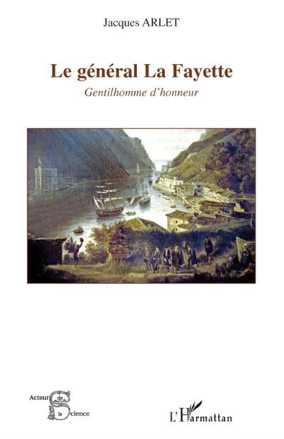 Le général La Fayette Gentilhomme d'honneur