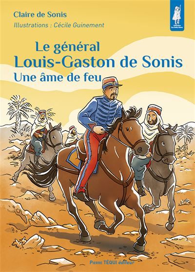 Le général Louis-Gaston de Sonis Une âme de feu