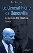 Le général Pierre de Bénouville Le dernier des paladins
