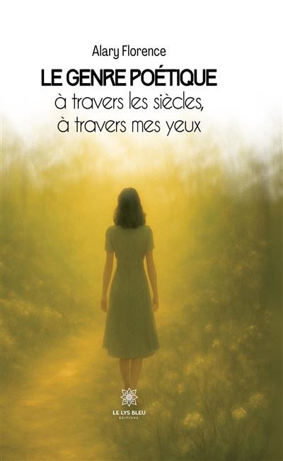Le genre poétique à travers les siècles, à travers mes yeux