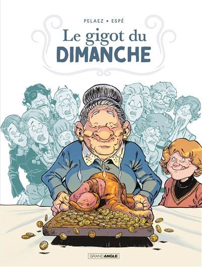Le Gigot du dimanche - histoire complète -  Espé