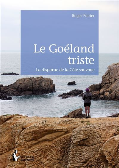 Couverture de Le Goéland triste La disparue de la Côte sauvage par Roger Poirier
