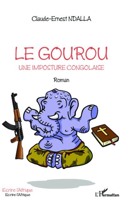 Le Gourou Une imposture Congolaise - Roman