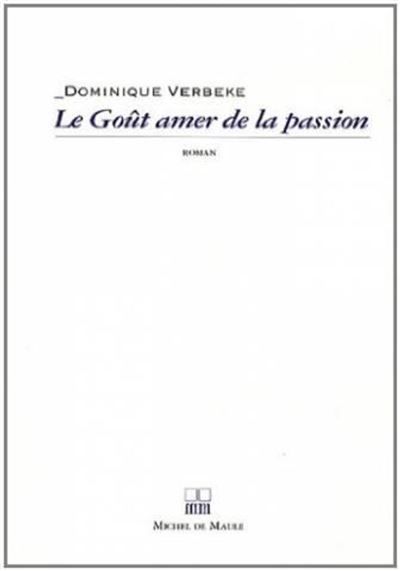 Le gout amer de la passion