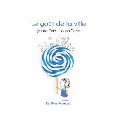 Le gout de la ville