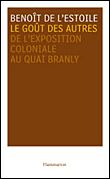 Le Goût des autres De l'exposition coloniale aux arts premiers