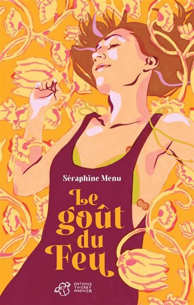 Couverture de Le goût du feu par Séraphine Menu