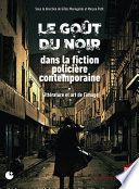 Couverture de Le goût du noir dans la fiction policière contemporaine par Gilles Ménégaldo