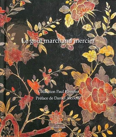 Le goût marchand mercier Collection Paul Kesseler