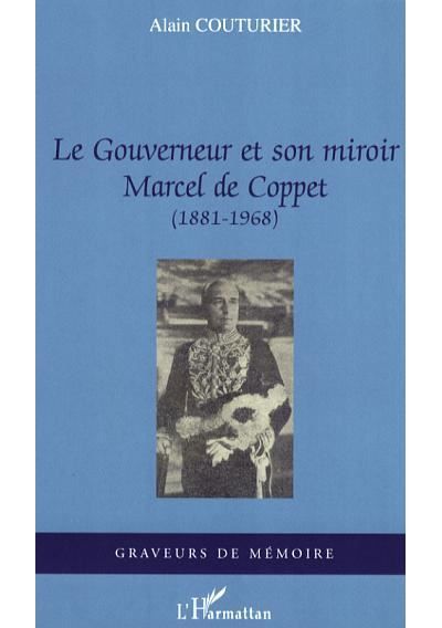 Le Gouverneur et son miroir Marcel de Coppet (1881-1968)