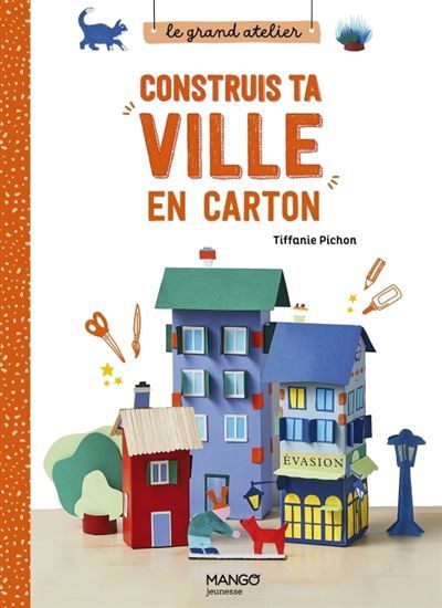 Le grand atelier Construis ta ville en carton Décline ta ville selon tes envies !