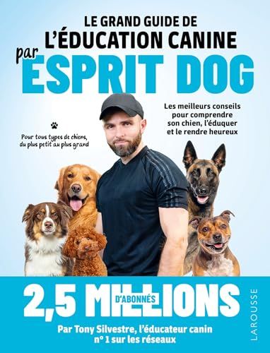 Le grand guide de l'éducation canine par Esprit Dog
