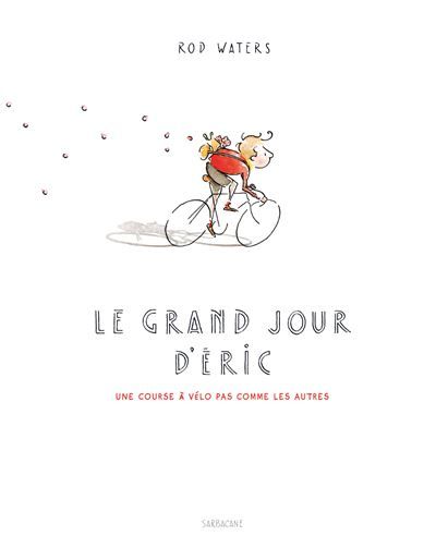 Le grand jour d'Eric Une course a velo pas comme les autres
