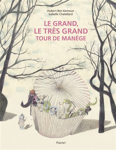 Le grand, le très grand tour de manège - Isabelle Chatellard