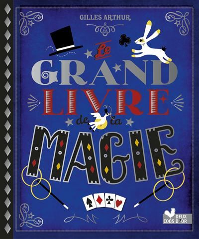 Le grand livre de la magie -  Collectif