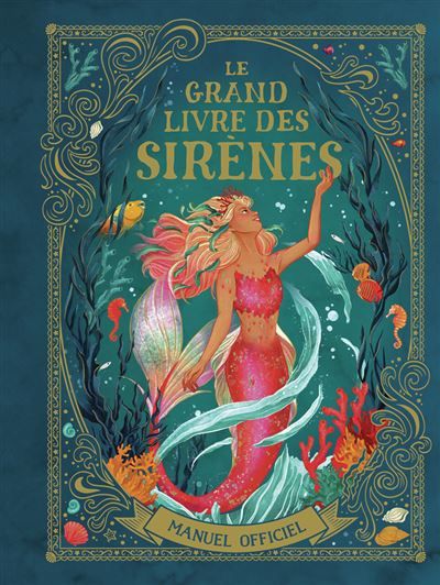 Le grand livre des sirènes Manuel officiel