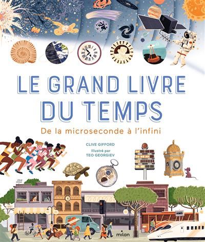 Le grand livre du temps - De la microseconde à l'infini