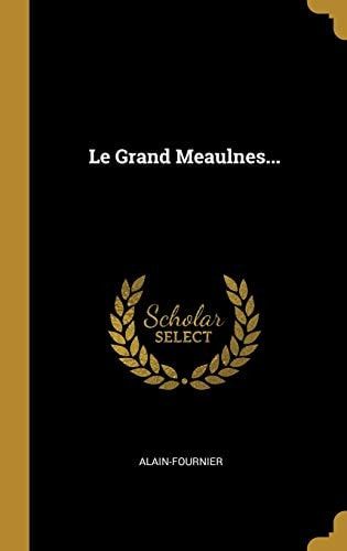 Le Grand Meaulnes...