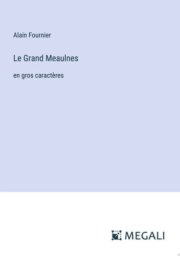 Le Grand Meaulnes en gros caractères
